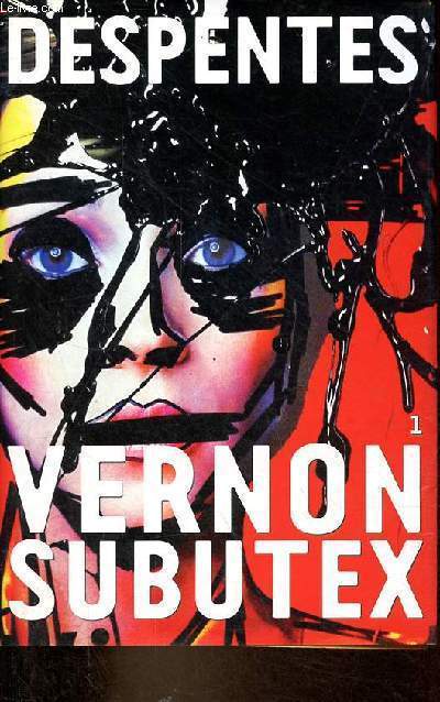 Vernon subutex - tome 1 - roman.