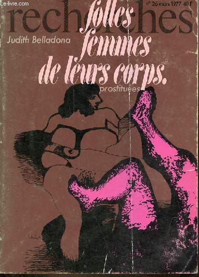 Recherches n26 mars 1977 - Folles femmes de leur corps - La prostitution.