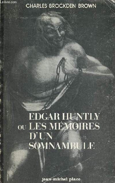 Edgar Huntly ou les mmoires d'un somnambule - Collection 