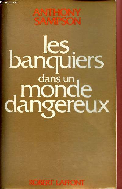 Les banquiers dans un monde dangereux - Collection 