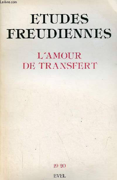 Etudes Freudiennes n19-20 mai 1982 - L'amour de transfert - L'amour de transfert et le rel - la confiance - personne - lettre d'amour de transfert - note sur l'inoubliable - familiarit - retour  la scne du crime - l'amour de transfert etc.