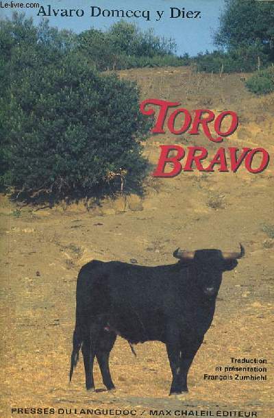 Toro Bravo - thorie et pratique de la bravoure.