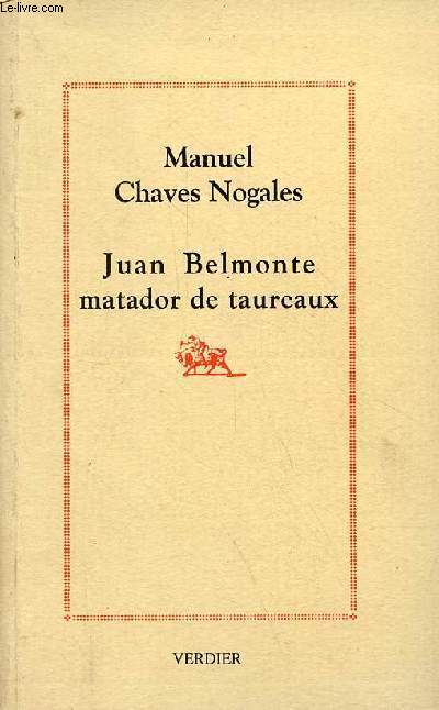 Juan Belmonte matador de taureaux - Biographie - Collection 