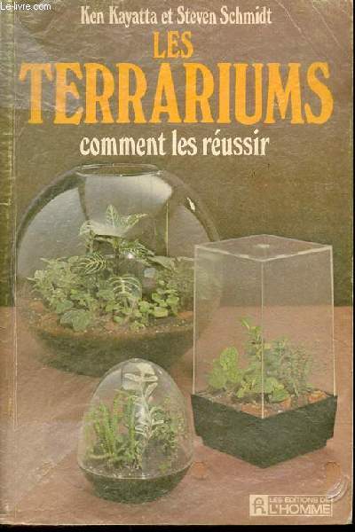 Les terrariums comment les russir.