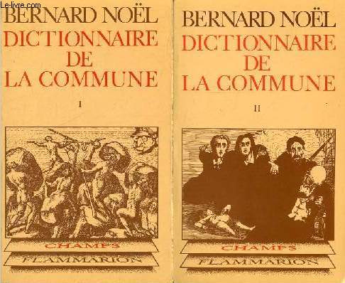 Dictionnaire de la commune - Tome 1 + Tome 2 (2 volumes) - Collection Champs n35-54.