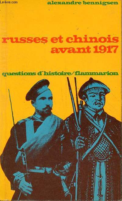 Russes et chinois avant 1917 - Collection questions d'histoire n34.