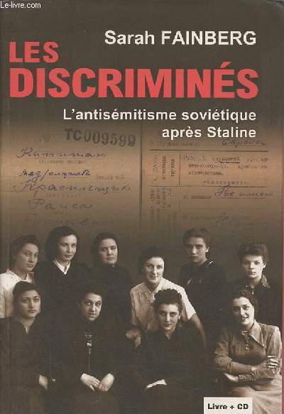 Les discrimins - L'antismitisme sovitique aprs Staline - livre + cd.