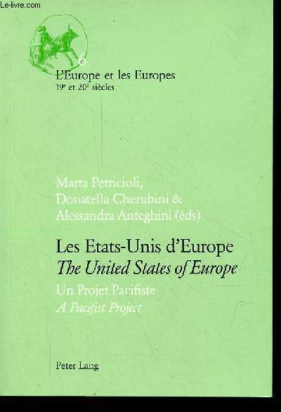 Les Etats-Unis d'Europe/The united states of Europe - Un projet pacifiste / a pacifist project - Collection 