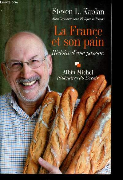 La France et son pain - Histoire d'une passion - Collection 