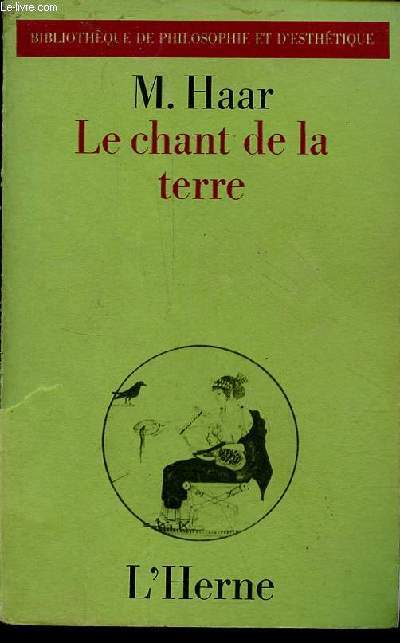 Le chant de la terre - Heidegger et les assises de l'histoire de l'tre - Collection 