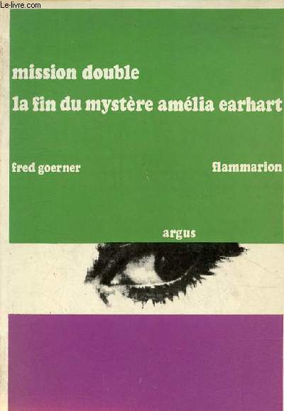 Mission double la fin du mystre Amlia Earhart - Collection 
