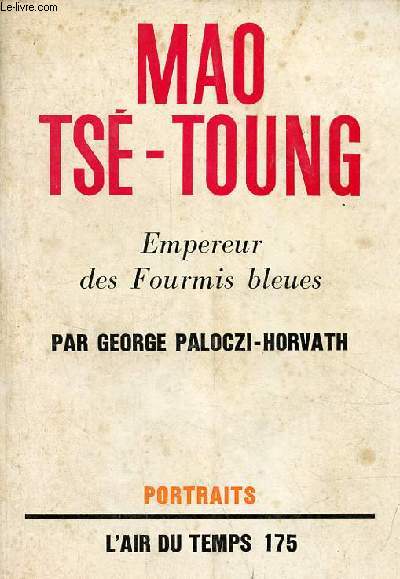 Mao Ts-Toung - Empereur des Fourmies bleues - Collection 