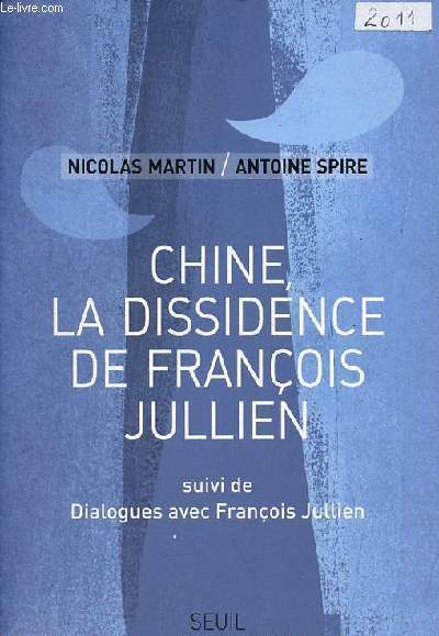 Chine la dissidence de Franois Jullien suivi de dialogues avec Franois Jullien.