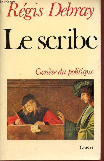 Le scribe - Gense du politique.