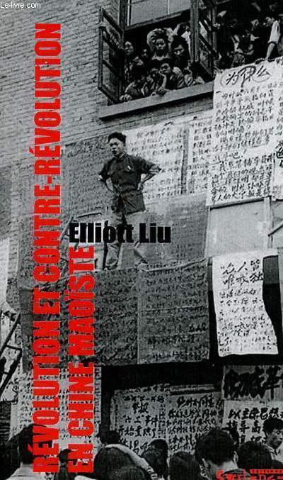 Rvolution et contre-rvolution en Chine maoste - Collection 
