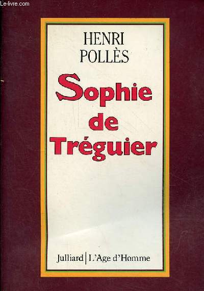 Sophie de Trguier - roman - nouvelle dition entirement renfondue.