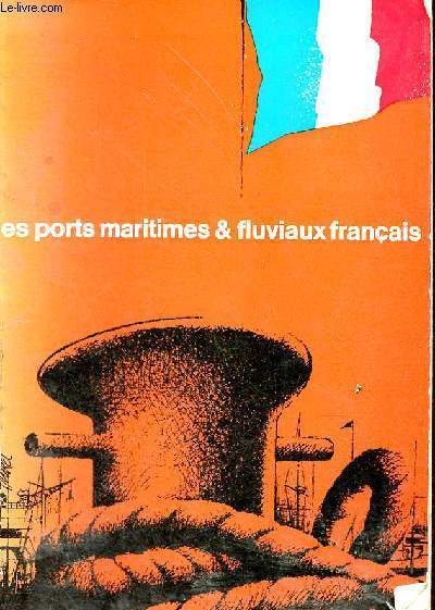 Les ports maritimes & fluviaux franais 1971.