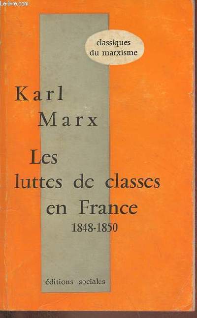 Les luttes de classes en France 1848-1850 suivi de les journes de juin 1848 par Friedrich Engels.
