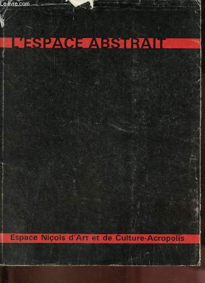 L'espace abstrait E.N.A.C. 12 juin / 30 septembre 1986 - Acropolis 25 juin / 27 juillet 1986.