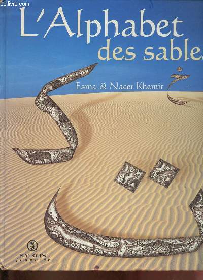 L'Alphabet des sables - De l'alphabet arabe comme alphabet des sables.