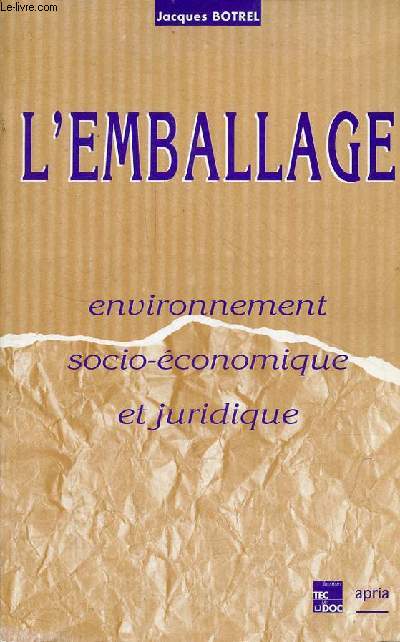 L'emballage environnement socio-conomique et juridique.