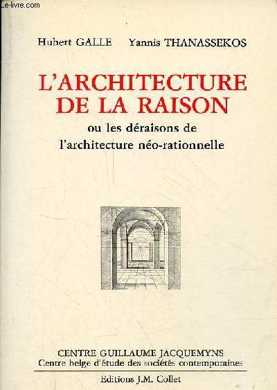 L'architecture de la raison ou les draisons de l'architecture no-rationnelle.
