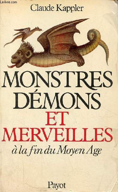 Monstres dmons et merveilles  la fin du moyen ge - Collection 