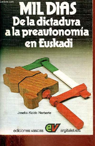 Mil dias de la dictadura a la preautonomia en Euskadi.