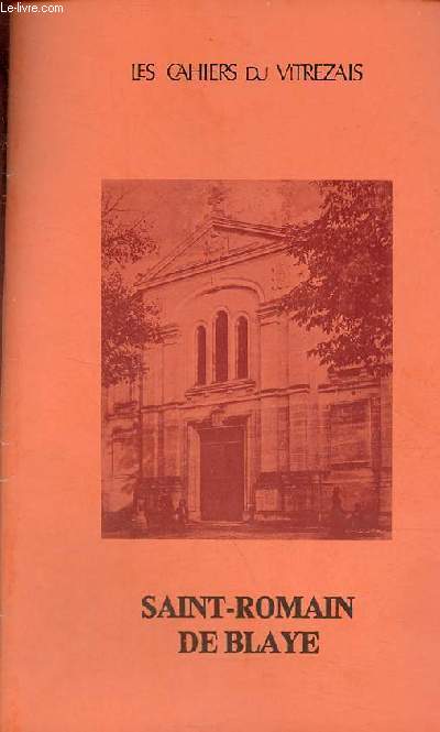Les cahiers du vitrezais n56 16e anne mai 1986 - Saint-Romain de Blaye.