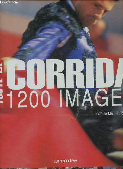 Toute la Corrida 1200 images.