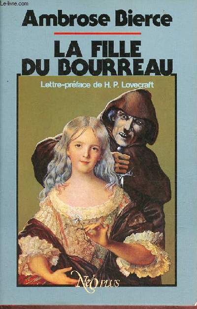 La fille du bourreau - Roman suivi de 8 nouvelles - Collection no/plus/fantastique n4.