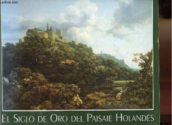 El siglo de oro del paisaje holands.