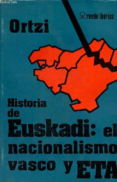 Historia de Euskadi - El nacionalismo vasco y eta - Coleccion Espana contemporanea.