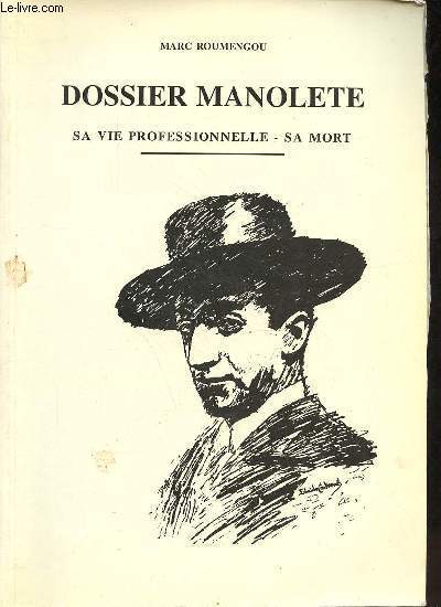 Dossier Manolete sa vie professionnelle - sa mort.