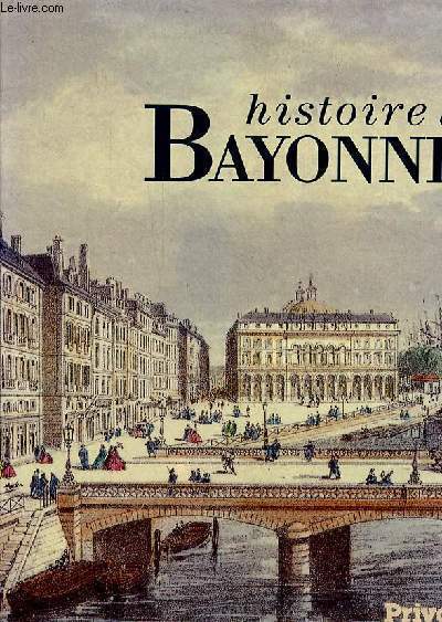 Histoire de Bayonne - Collection 