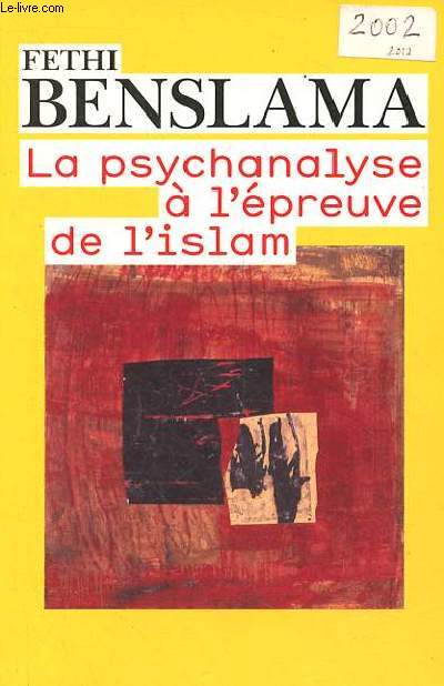 La psychanalyse  l'preuve de l'islam - Collection champs essais.