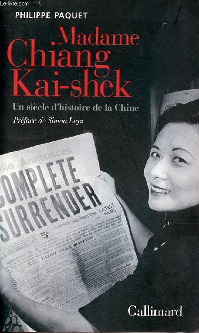 Madame Chiang Kai-shek - Un sicle d'histoire de la Chine.