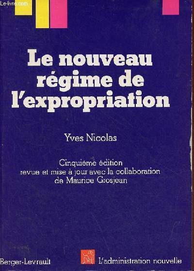 Le nouveau rgime de l'expropriation - 5e dition revue et mise  jour - Collection 