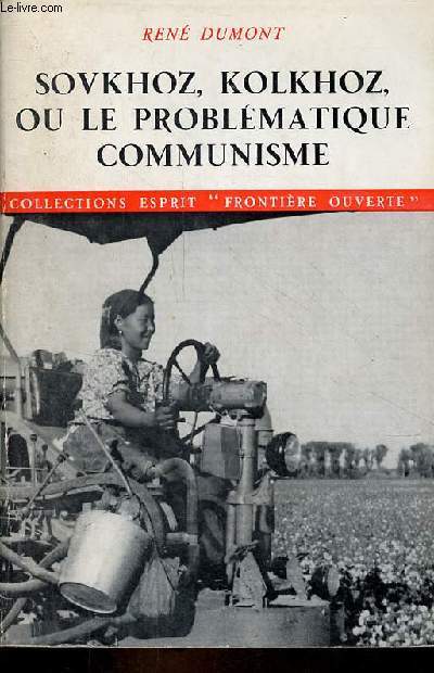 Sovkhoz, Kolkhoz, ou le problmatique communisme - Collections esprit 