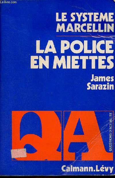 Le systme marcellin - la police en miettes - Collection 