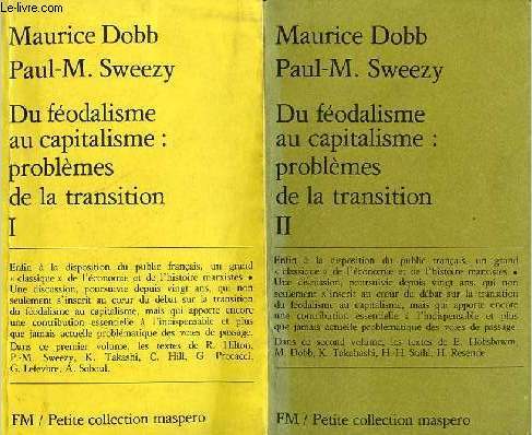 Du fodalisme au capitalisme : problmes de la transition - Tome 1 + Tome 2 (2 volumes) - Petite collection maspero n196-197.