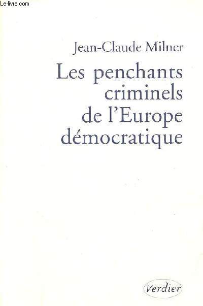 Les penchants criminels de l'Europe dmocratique - Collection 