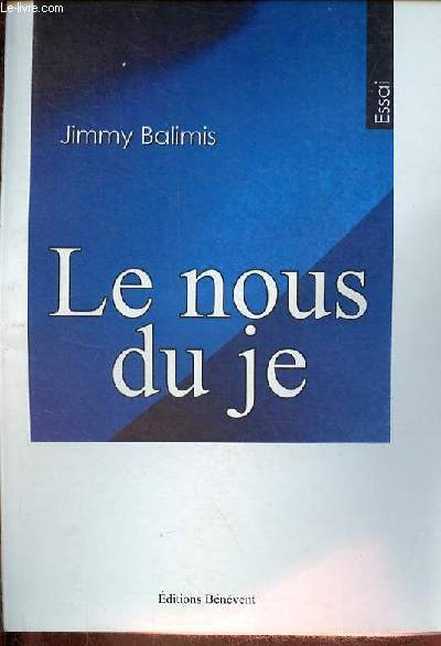 Le nous du je - essai philosophique.