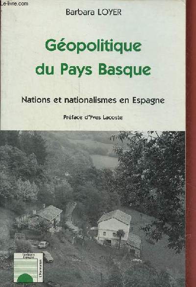 Gopolitique du Pays Basque - Nations et nationalismes en Espagne - Collection 