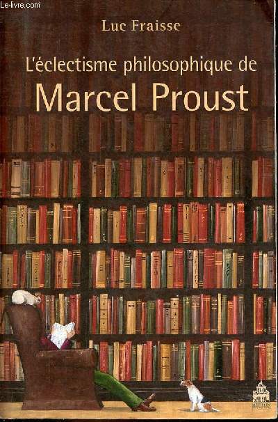 L'clectisme philosophique de Marcel Proust - Collection lettres franaises.