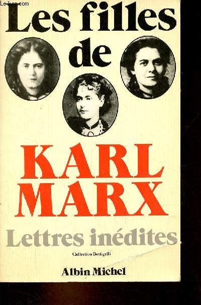 Les filles de Karl Marx - Lettres indites (Collection Bottigelli) - Collection 