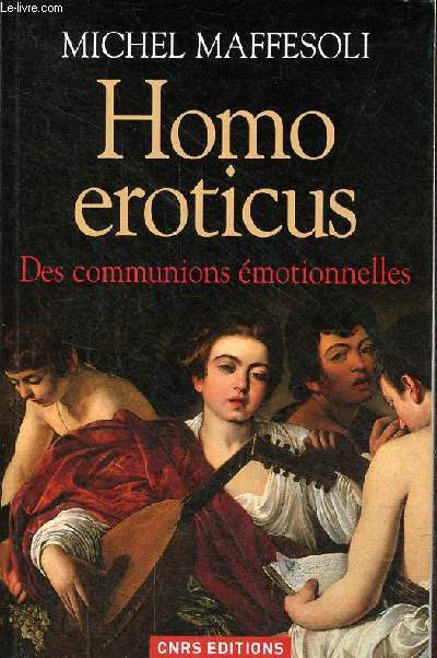 Homo eroticus - Des communions motionnelles - ddicace de l'auteur.