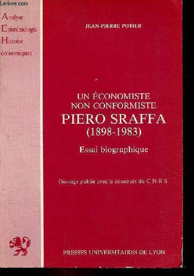 Un conomiste non conformiste Piero Sraffa (1898-1983) - Essai biographique - Collection 