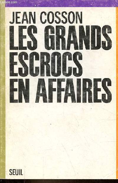 Les grands escrocs en affaires - Collection 