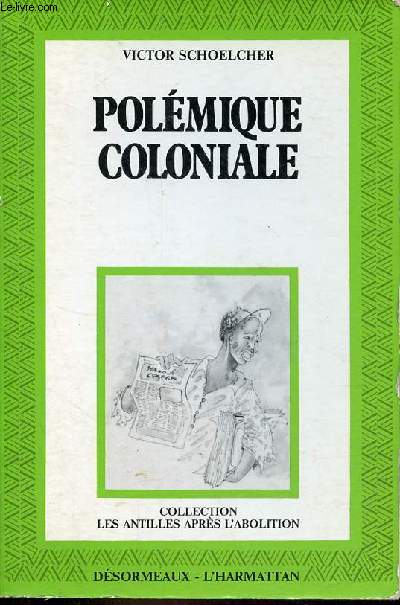 Second volume de polmique coloniale (1882-1885) suivi de discours & articles divers - Collection 